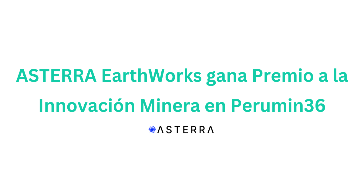 ASTERRA EarthWorks para minas gana el Premio a la Innovación Exitosa en la convención Perumin 36 hero image